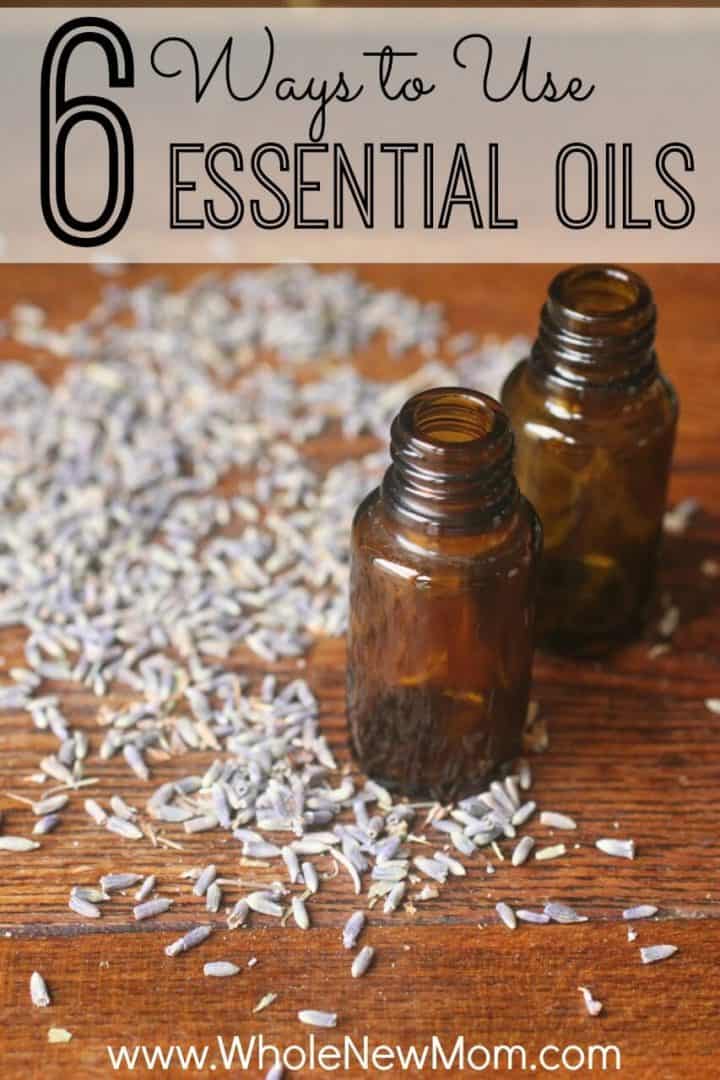 How to Use Essential Oils - Whole New Mom