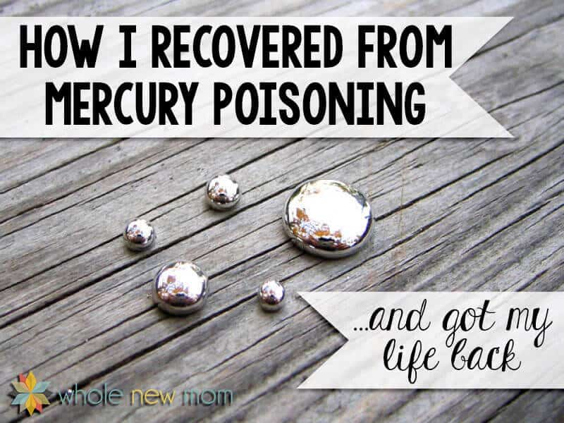 How I Recovered from Mercury Poisoning