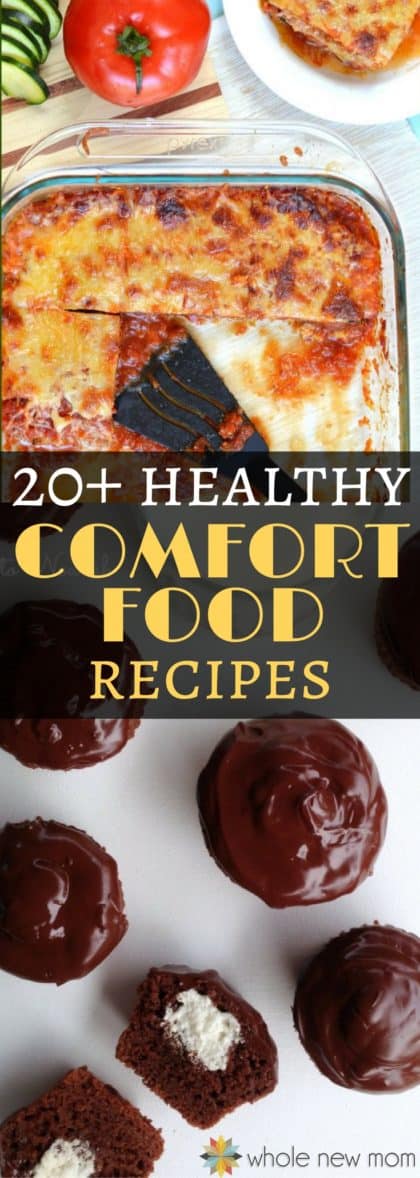 20 Healthy Comfort Food Recipes Whole New Mom