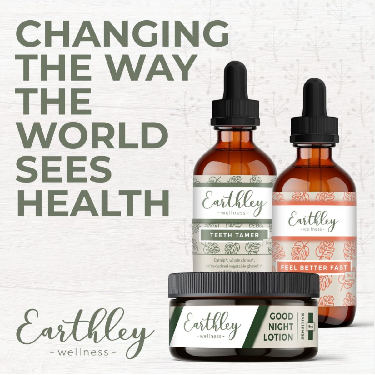 earthley products with text saying changing the way the world sees health.